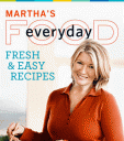 Martha's Everyday Food: Fresh & Easy Recipes