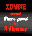 Boo-tique of Zombie inspired iPhone games perfect for Halloween