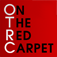 OTRC: On The Red Carpet Entertainment News